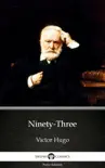 Ninety-Three by Victor Hugo - Delphi Classics (Illustrated) sinopsis y comentarios