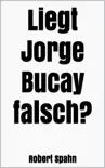 Liegt Jorge Bucay falsch? sinopsis y comentarios