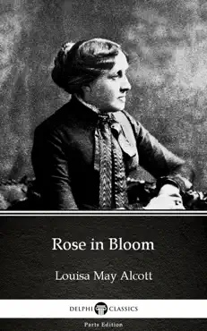 rose in bloom by louisa may alcott (illustrated) imagen de la portada del libro