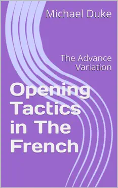 chess opening tactics - the french - advance variation book cover image