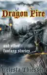 Dragon Fire and Other Fantasy Stories synopsis, comments
