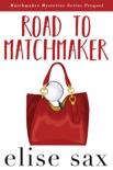 Road to Matchmaker (Matchmaker Mysteries Series Prequel) book summary, reviews and downlod