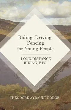 riding, driving, fencing for young people - long-distance riding, etc. book cover image