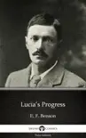 Lucia’s Progress by E. F. Benson - Delphi Classics (Illustrated) sinopsis y comentarios