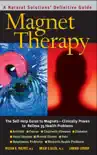 Magnet Therapy, Second Edition synopsis, comments