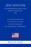Oil Pollution Prevention - Spill Prevention, Control, and Countermeasure Rule Requirements - Amendments (US Environmental Protection Agency Regulation) (EPA) (2018 Edition) sinopsis y comentarios