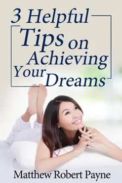 3 helpful tips on achieving your dreams book cover image