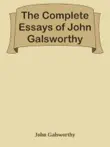 The Complete Essays of John Galsworthy synopsis, comments