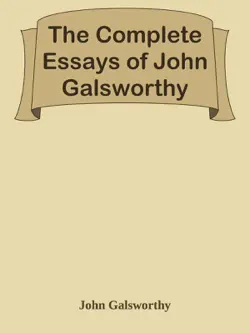 the complete essays of john galsworthy book cover image