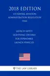Launch Safety - Lightning Criteria for Expendable Launch Vehicles (US Federal Aviation Administration Regulation) (FAA) (2018 Edition) sinopsis y comentarios