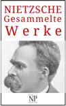 Friedrich Wilhelm Nietzsche – Gesammelte Werke sinopsis y comentarios