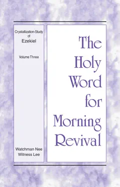 the holy word for morning revival - crystallization-study of ezekiel, volume 3 book cover image