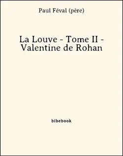 la louve - tome ii - valentine de rohan book cover image