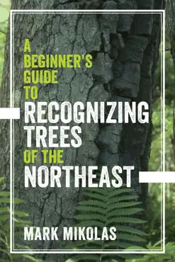 a beginner's guide to recognizing trees of the northeast book cover image