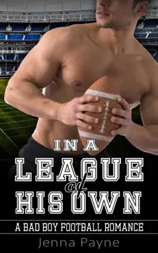 in a league of his own - a bad boy football romance book cover image