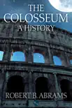 The Colosseum: A History e-book