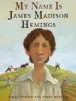 My Name Is James Madison Hemings synopsis, comments