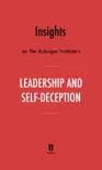 Insights on The Arbinger Institute’s Leadership and Self-Deception by Instaread book summary, reviews and download