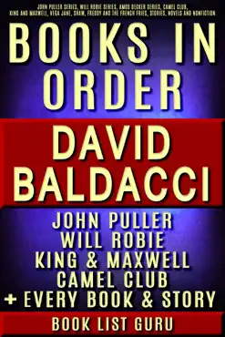 david baldacci books in order: john puller series, will robie series, amos decker series, camel club, king and maxwell, vega jane, shaw, freddy and the french fries, stories, novels and nonfiction, plus a david baldacci biography. book cover image
