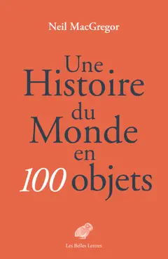 une histoire du monde en 100 objets book cover image