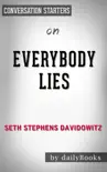Everybody Lies by Seth Stephens-Davidowitz: Conversation Starters sinopsis y comentarios
