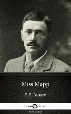 miss mapp by e. f. benson - delphi classics (illustrated) book cover image