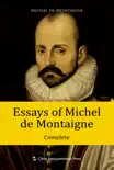 Essays of Michel de Montaigne — Complete sinopsis y comentarios