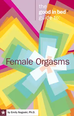 the good in bed guide to female orgasms book cover image