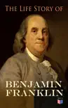 The Life Story of Benjamin Franklin synopsis, comments