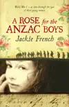 A Rose for the Anzac Boys synopsis, comments
