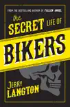 The Secret Life of Bikers synopsis, comments
