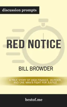 red notice: a true story of high finance, murder, and one man's fight for justice by bill browder (discussion prompts) book cover image