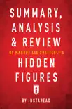 Summary, Analysis & Review of Margot Lee Shetterly’s Hidden Figures by Instaread sinopsis y comentarios
