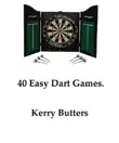 40 Easy Dart Games. synopsis, comments