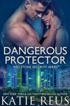 Dangerous Protector book summary, reviews and downlod