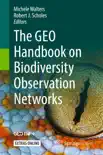 The GEO Handbook on Biodiversity Observation Networks reviews
