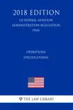 Operations Specifications (US Federal Aviation Administration Regulation) (FAA) (2018 Edition) sinopsis y comentarios