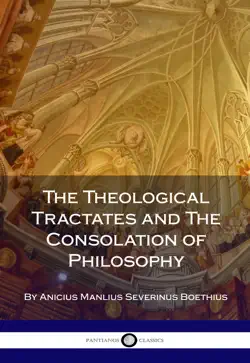the theological tractates and the consolation of philosophy book cover image