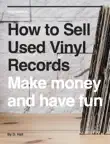 How to Sell Used Vinyl Records synopsis, comments