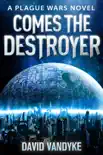 Comes The Destroyer synopsis, comments