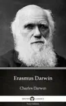 Erasmus Darwin by Charles Darwin - Delphi Classics (Illustrated) sinopsis y comentarios