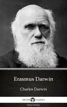 erasmus darwin by charles darwin - delphi classics (illustrated) imagen de la portada del libro