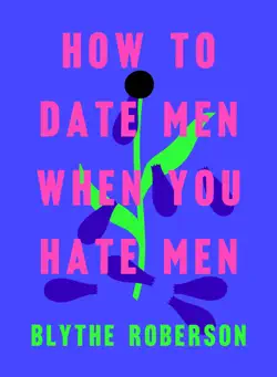 how to date men when you hate men book cover image