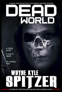 dead world: a heroic dark fantasy epic in the horror/macabre tradition imagen de la portada del libro