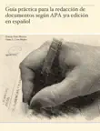 Guía práctica para la redacción de documentos según APA 3ra edición en español sinopsis y comentarios