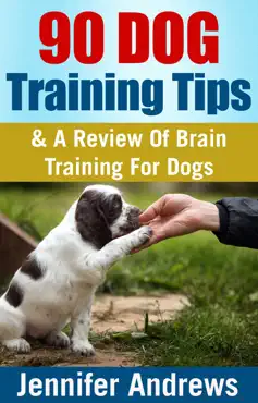 90 dog training tips & a review of brain training for dogs book cover image