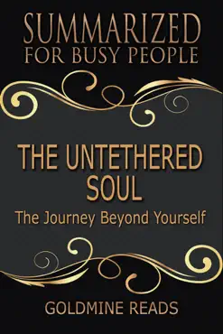the untethered soul - summarized for busy people: the journey beyond yourself book cover image