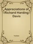 Appreciations of Richard Harding Davis synopsis, comments