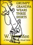Grumpy Grandpa Wears Three Shirts synopsis, comments