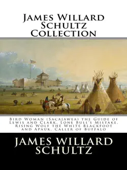 james willard schultz collection book cover image